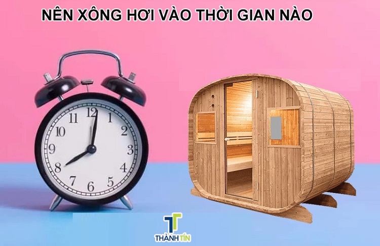 nên xông hơi vào thời gian nào